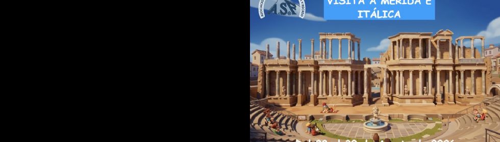 VIAJE DE FIN DE SEMANA A M�RIDA E IT�LICA